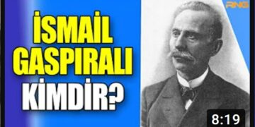 Gaspıralı İsmail | Hayatı ve bilinmeyen yönleri…