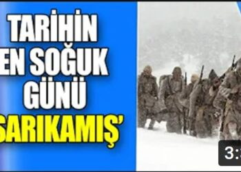 Tarihin en soğuk günü ‘Sarıkamış’