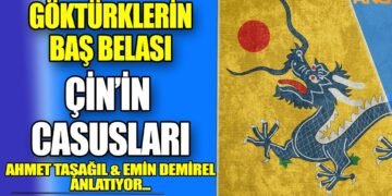 Çin’in Casusları | Göktürklerin Baş Belaları |  PROF. AHMET TAŞAĞIL & EMİN DEMİREL