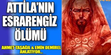 Attila’nın Esrarengiz Ölümü | Attila Öldürüldü mü |  PROF. AHMET TAŞAĞIL & EMİN DEMİREL