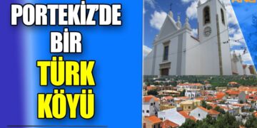 Portekiz’de bir Türk köyü | Algoz’u kimler kurdu
