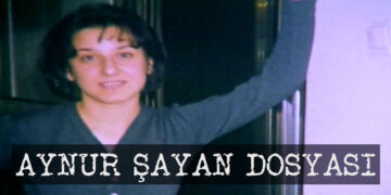Aynur Sayan Dosyası