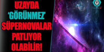 Uzayda ‘Görünmez’ Süpernovalar Patlıyor Olabilir !